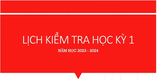 Lịch kiểm tra học kỳ 1 năm học 2023 2024