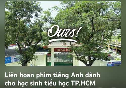Liên hoan phim tiếng Anh dành cho học sinh tiểu học TP HCM
(nhấp vào đường link dưới ảnh để xem phim)