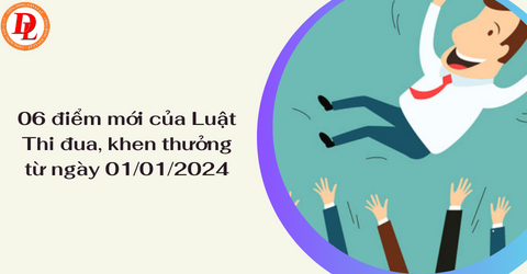 Luật Thi đua, khen thưởng 2022 có hiệu lực từ ngày 01/01/2024