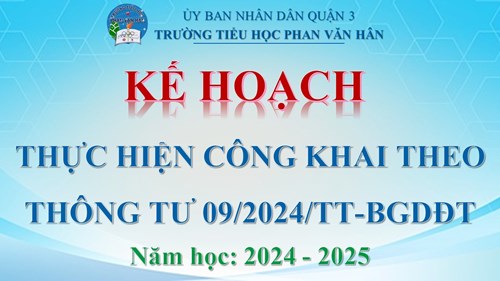 Kế hoạch thực hiện công khai theo Thông tư 09/2024/TT-BGDĐT, năm học 2024-2025