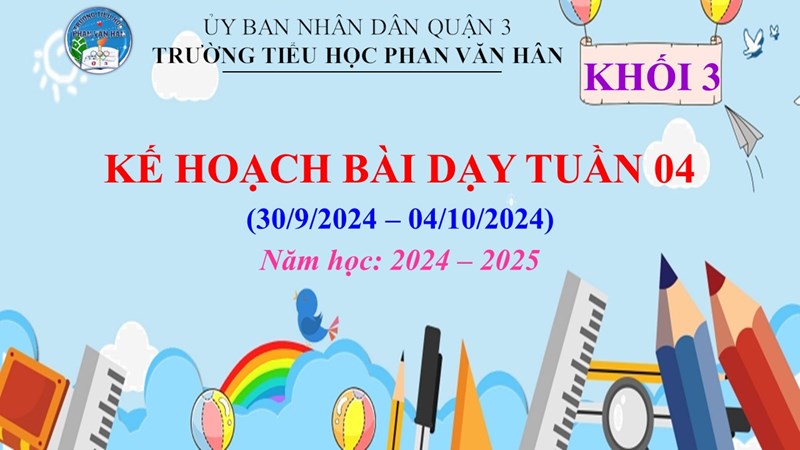 Kế hoạch bài dạy các lớp Khối 3, Tuần 04 (29/9/2024 - 04/10/2024) _ Năm học 2024 - 2025