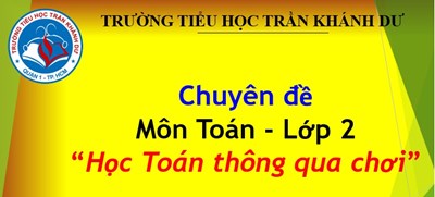 Chuyên đề  Học Toán thông qua chơi 
