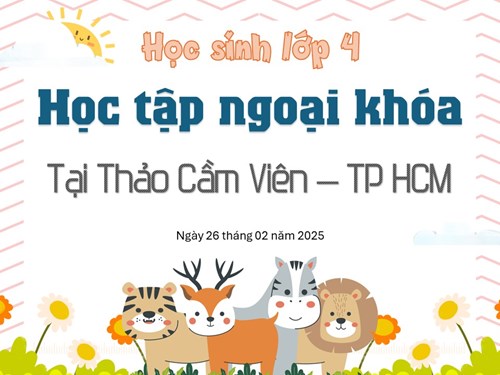Học sinh lớp 4 tham gia học tập ngoại khóa tại Thảo Cầm Viên - TP HCM