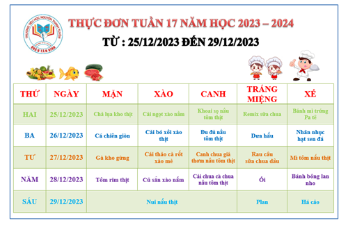 THỰC ĐƠN TUẦN 17 - THÁNG 12
Từ ngày 25/12/2023 đến ngày 29/12/2023