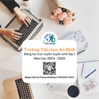 Đăng ký trực tuyến tuyển sinh lớp 1, năm học 2024 - 2025