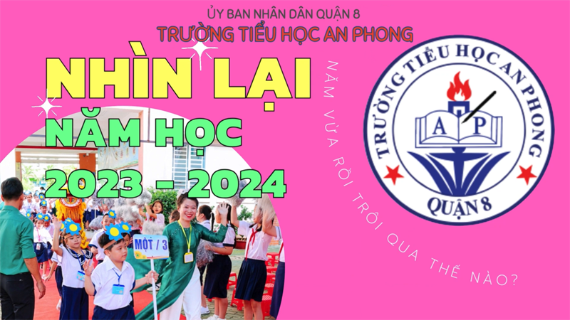Nhìn lại năm học 2023 - 2024