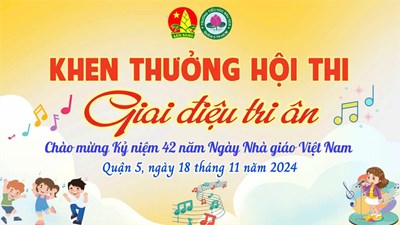 Khen thưởng Hội thi văn nghệ  Giai điệu tri ân  Chào mừng kỷ niệm 42 năm Ngày Nhà giáo Việt Nam (20/11/1984 - 20/11/2024)