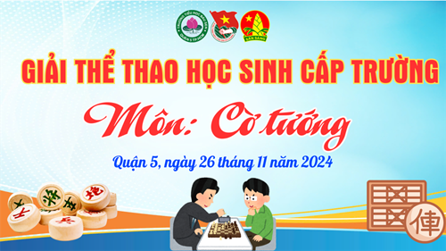 Tổ chức Giải thể thao học sinh Năm học 2024 - 2025 - Môn: Cờ tướng