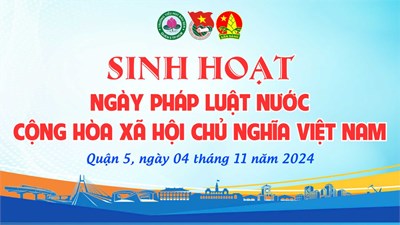 Sinh hoạt Ngày Pháp luật Nước Cộng hòa Xã hội Chủ nghĩa Việt Nam (09/11)