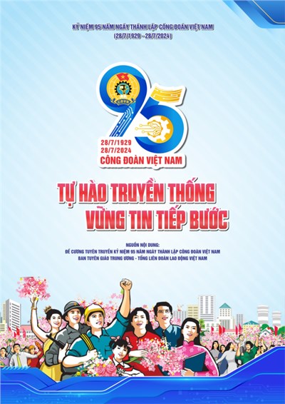 Infographic - 95 năm công đoàn việt nam - tự hào truyền thống, vững tin tiếp bước.