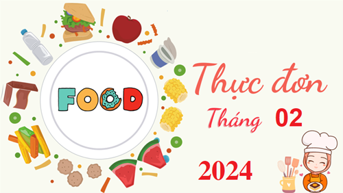 Thực đơn tháng 02/2024