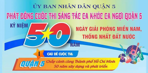 Phát động cuộc thi sáng tác ca khúc ca ngợi quận 5 kỷ niệm 50 năm giải phóng miền nam, thống nhất đất nước