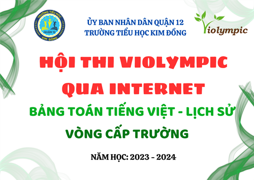 Vòng cấp trường kì thi Violympic qua Internet năm học 2023 – 2024 - Bảng Toán Tiếng Việt - Lịch sử