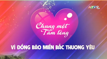 Chung một tấm lòng - Vì Đồng bào miền Bắc thương yêu