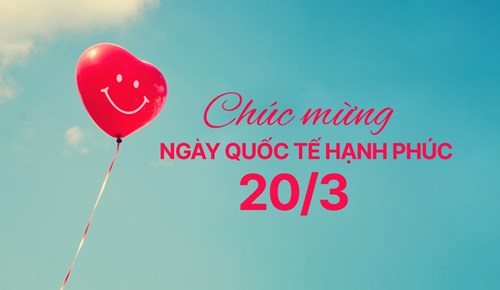 Mừng ngày Quốc tế Hạnh phúc 20.3.2024