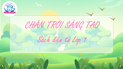 Sách giáo khoa điện tử Chân trời sáng tạo Lớp 1