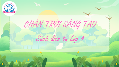 Sách giáo khoa điện tử Chân trời sáng tạo Lớp 4