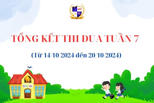 Tổng kết thi đua tuần 7 (Từ 14/10/2024-20/10/2024)