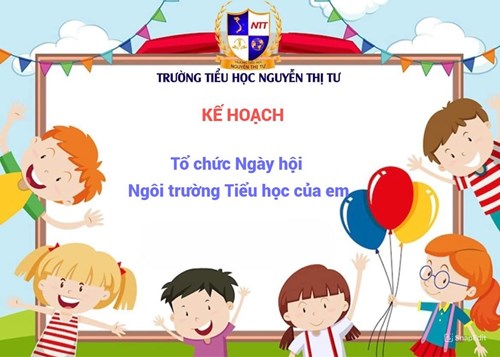 Kế hoạch tổ chức Ngày hội  Ngôi trường Tiểu học của em