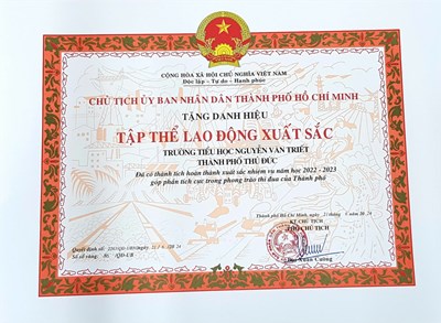Bằng khen Tập thể lao động xuất sắc do chủ tịch UBND Thành phố Hồ Chí Minh trao tặng trường Tiểu học Nguyễn Văn Triết đã có thành tích hoàn thành xuất sắc nhiệm vụ năm học 2022-2023 góp phần tích cực trong phong trào thi đua của Thành phố