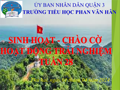 Sinh hoạt chào cờ tuần 28 năm học 2023-2024, cơ sở 2.