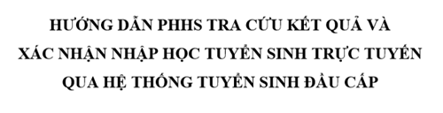 Hướng dẫn phụ huynh học sinh lớp 1 xác nhận hồ sơ trực tuyến