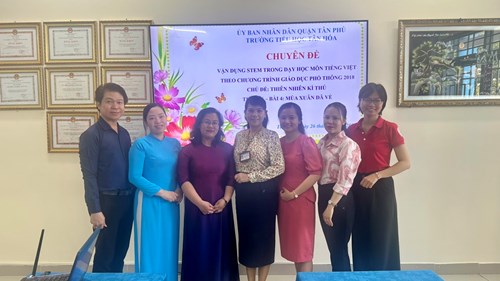 Trường Tân Hóa: Chuyên đề: sinh hoạt chuyên môn theo hướng nghiên cứu bài học vận dụng Stem trong dạy học môn tiếng việt lớp 3.