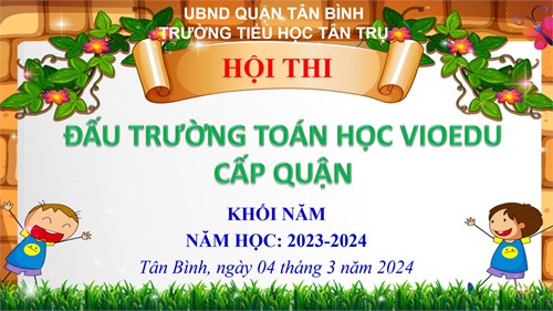Hội đi Đấu trường Toán học Vioedu cấp Quận - Năm học 2023 - 2024