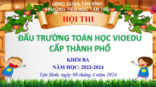 Hội thi  Đấu Trường Toán học Vioedu  cấp Thành phố - Khối lớp 3