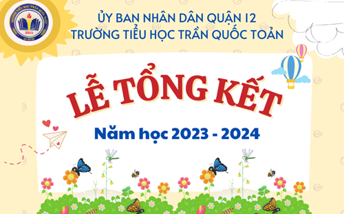 Lễ Tổng kết năm học 2023 - 2024
