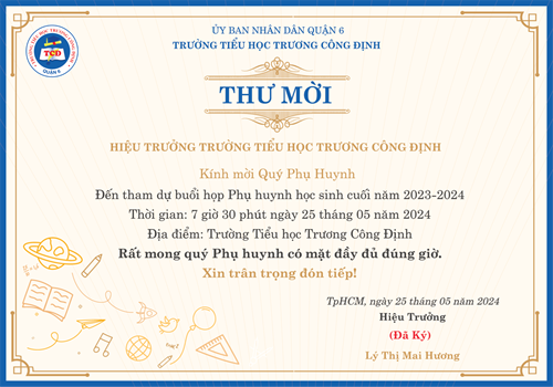Trường Tiểu học Trương Công Định Kính mời Quý Phụ Huynh đến tham dự buổi họp Phụ huynh cuối năm 2023 - 2024