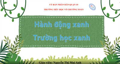 Bài dự thi của với chủ đề  Hành động xanh - Trường học xanh  năm 2024 của các bạn học sinh lớp 1/2.