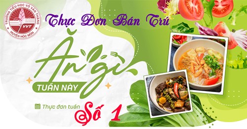 THỰC ĐƠN SỐ 1 (Tuần lễ từ 05/09/2024 đến 06/9/2024)