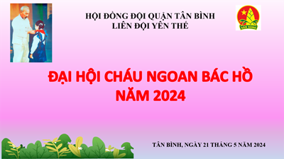 Liên đội Yên Thế tổ chức Đại hội cháu ngoan Bác Hồ năm học 2023 - 2024