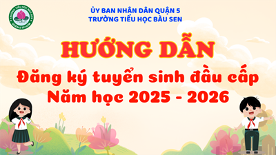 Hướng dẫn tuyển sinh đầu cấp năm học 2025 - 2026