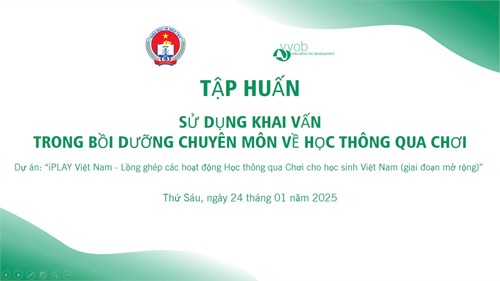 Hình ảnh tổ chức chuyên đề Sử dụng khai vấn trong bồi dưỡng chuyên môn về Học thông qua chơi năm học 2024 - 2025