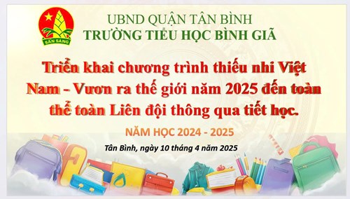 Triển khai chương trình  Thiếu nhi Việt Nam vươn ra thế giới , tổ chức hoạt động, sân chơi góp đẩy mạnh học tập ngoại ngữ trong đội viên, học sinh