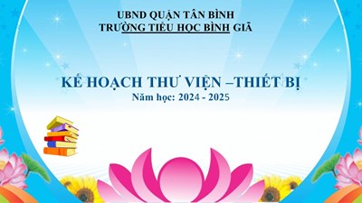 Kế hoạch thư viện –thiết bị  _ tình hình kho sách 2024-2025