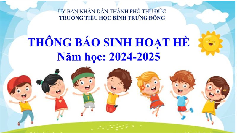 <a href="/nam-hoc-2024-2025/thong-bao-sinh-hoat-he-nam-hoc-2024-2025/ctfull/137694/1306544">Thông báo Sinh hoạt hè năm học 2024-2025</a>