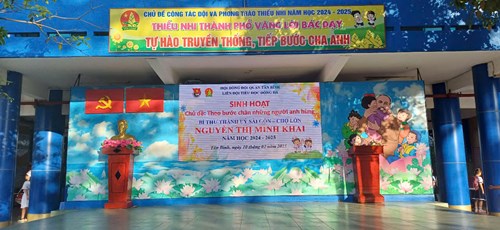 Sinh hoạt chủ đề: Theo bước chân những người anh hùng; Bí thư Thành Uỷ Sài gòn-Chợ Lớn Nguyễn Thị Minh Khai năm học 2024-2025