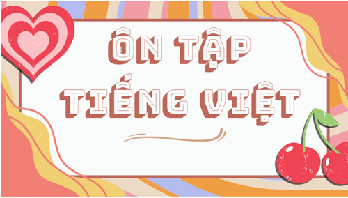 Bài ôn tập Tiếng Việt- Lớp 1.2 (Cô Thúy Lan)