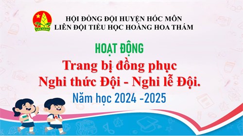 Thực hiện trang bị đồng phục Nghi thức, Nghi lễ Đội