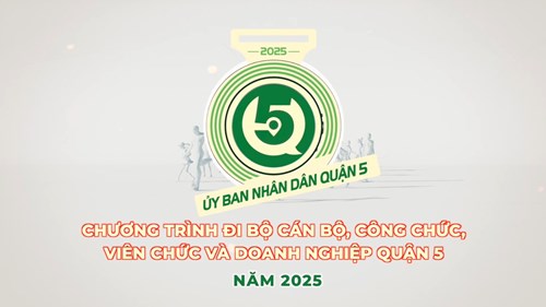 Chương trình đi bộ cán bộ, công chức, viên chức và doanh nghiệp Quận 5 - 2025