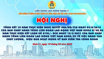 CĐCS Trường Tiểu học Lê Văn Tám tham dự Hội nghị tổng kết 10 năm thực hiện Nghị quyết 06B-NQ/TLĐ Khóa XI và 5 năm thực hiện Kết luận số 01/KL-BCH Khóa XII của Ban Chấp hành Tổng Liên đoàn Lao động Việt Nam về việc nâng cao chất lượng, hiệu quả hoạt động Ủy ban Kiểm tra.