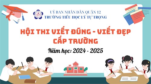 Hội thi “Viết đúng - Viết đẹp” cấp Trường năm học 2024 - 2025