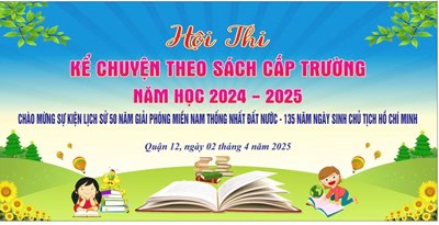 Hội thi kể chuyện sách cấp trường năm học 2024-2025 - Chào mừng 50 năm Ngày Giải phóng miền Nam, thống nhất đất nước.