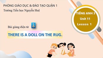 Tiếng Anh: GRADE 3 - UNIT 11 LESSON 1