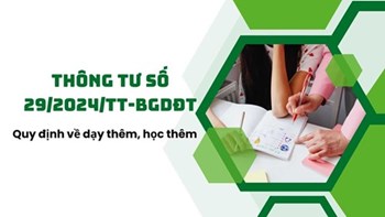 Thông tư 29/2024/TT-BGDĐT Quy định về dạy thêm, học thêm.