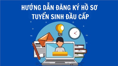 Hướng dẫn Đăng ký hồ sơ tuyển sinh đầu cấp 2025-2026