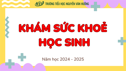 Khám sức khoẻ học sinh (Năm học 2024 - 2025)